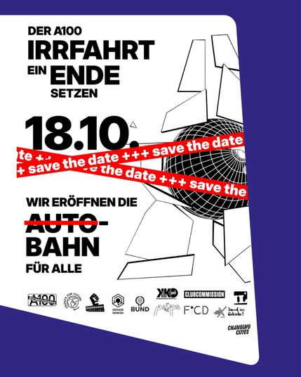 Der A100-Irrfahrt ein Ende setzen - save the date
