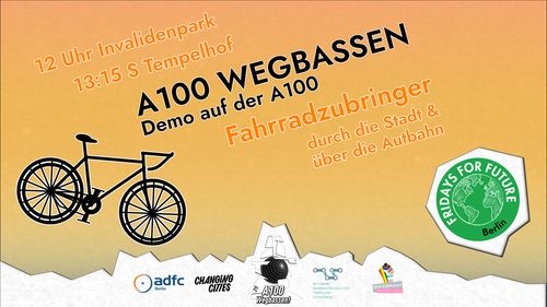 Fahrradzubringer A100 Wegbassen über die A100
12 Uhr Invalidenpark
13:15 S Tempelhof