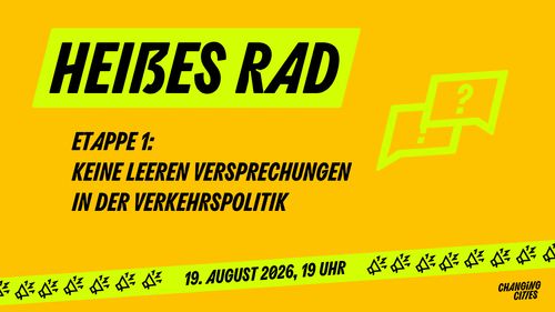 Das heiße Rad – Etappe 1: Keine leeren Versprechungen in der Verkehrspolitik